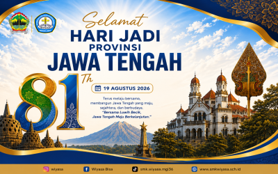 SMK Wiyasa Magelang Ucapkan Selamat Hari Jadi ke-81 Provinsi Jawa Tengah: Bersama Membangun Jawa Tengah yang Maju dan Berbudaya